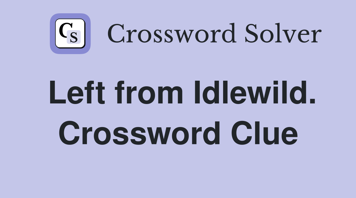Left from Idlewild. Crossword Clue