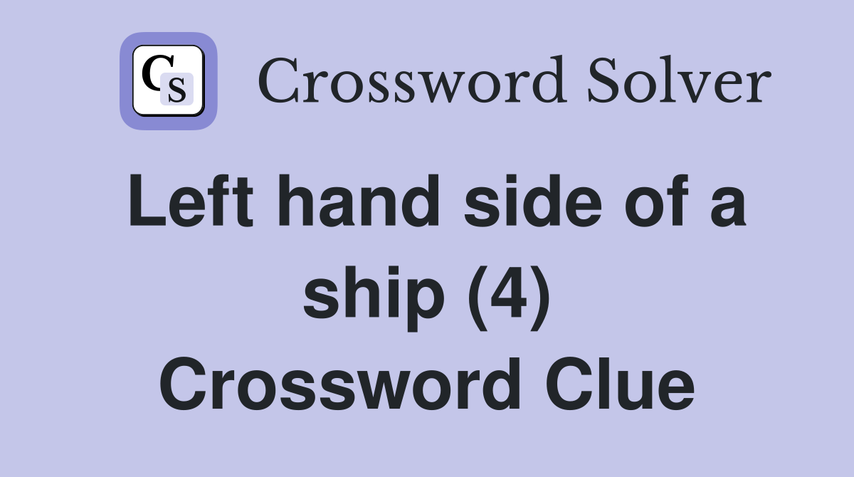 Left hand side of a ship (4) Crossword Clue