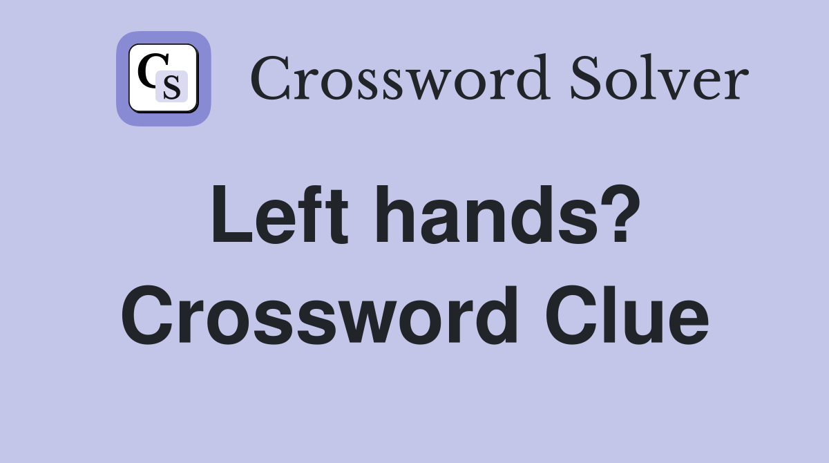 Left hands? Crossword Clue