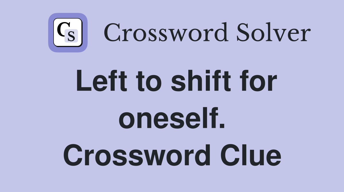 Left to shift for oneself. Crossword Clue