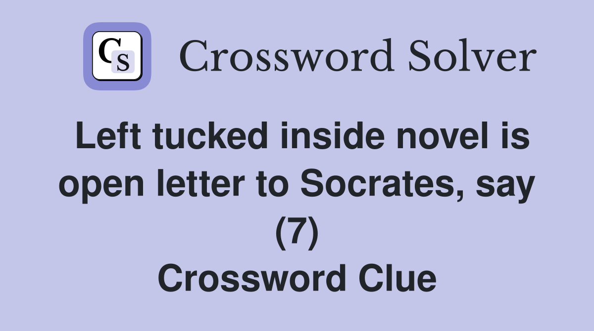 Left tucked inside novel is open letter to Socrates say (7