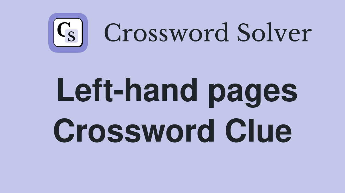 Left-hand pages Crossword Clue
