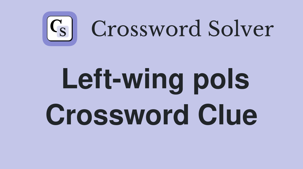 Left-wing pols Crossword Clue