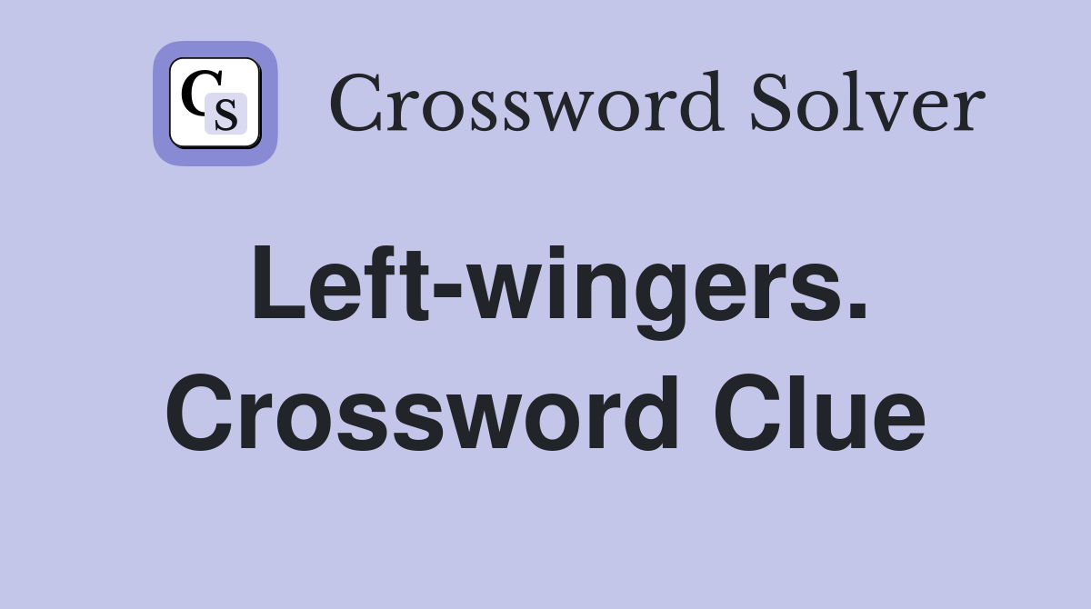 Left-wingers. Crossword Clue