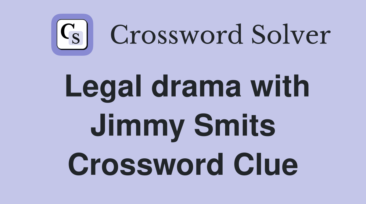 Legal drama with Jimmy Smits Crossword Clue
