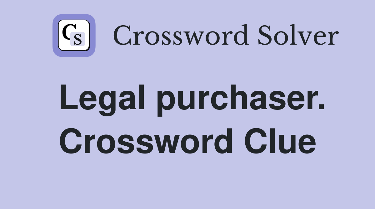 Legal purchaser. Crossword Clue