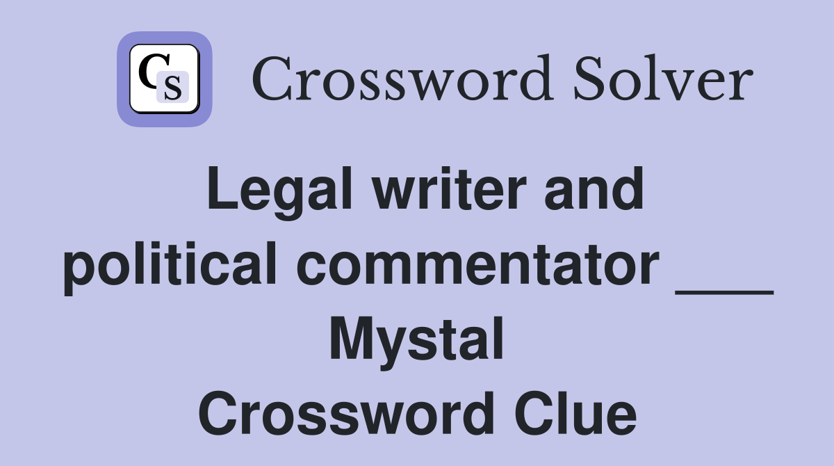 Legal writer and political commentator ___ Mystal Crossword Clue