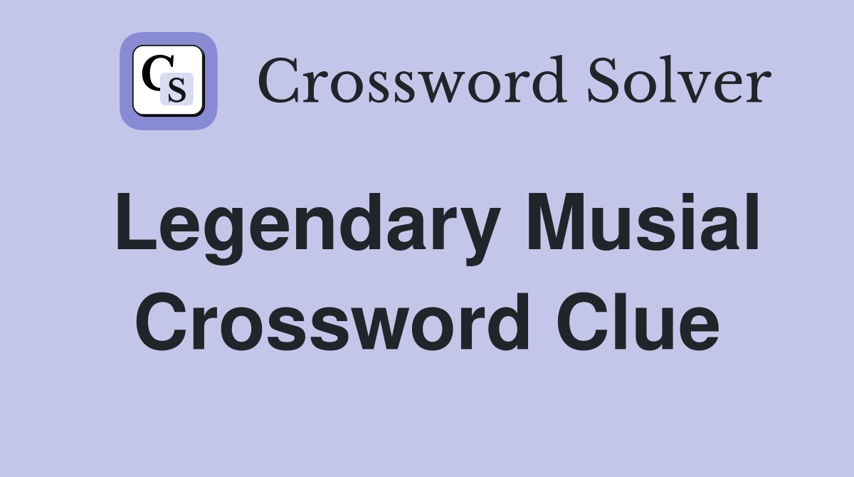 Legendary Musial Crossword Clue