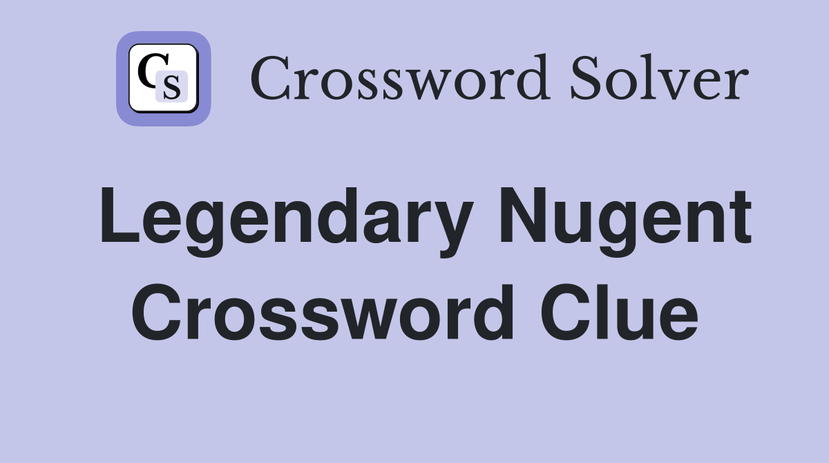 Legendary Nugent Crossword Clue
