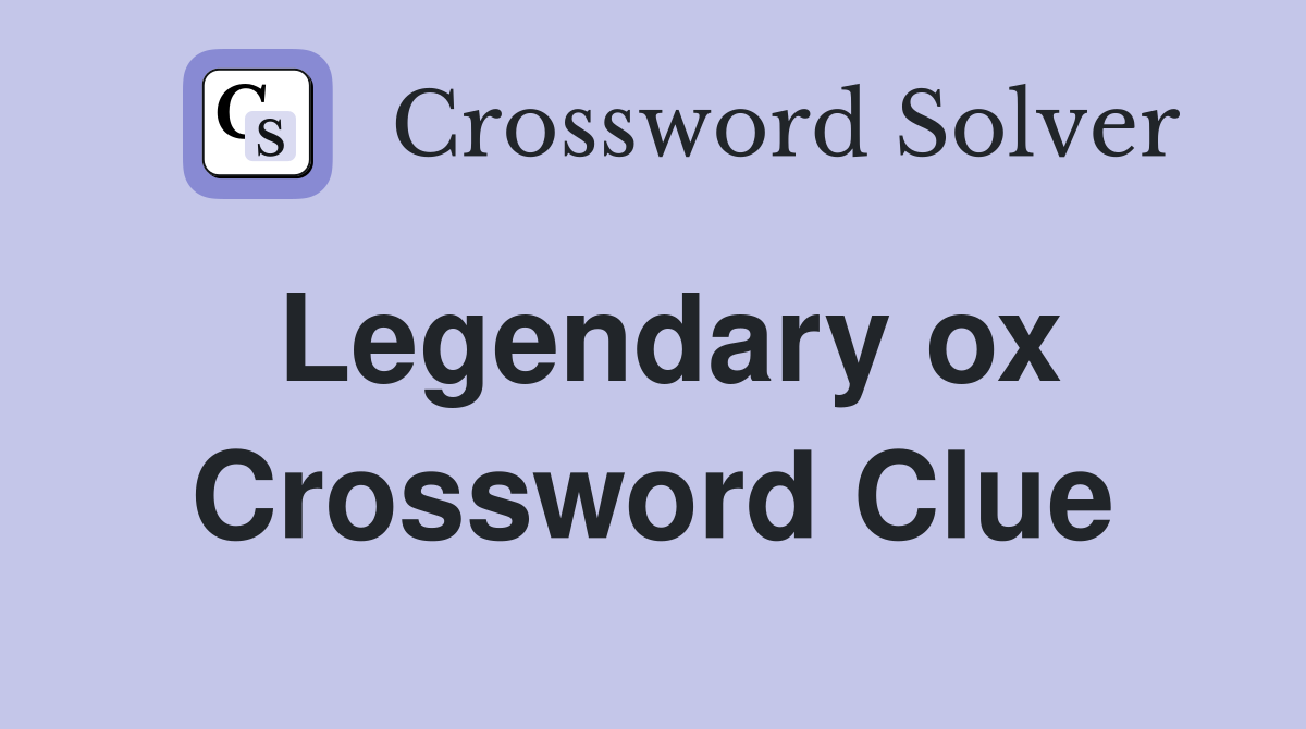 Legendary ox Crossword Clue