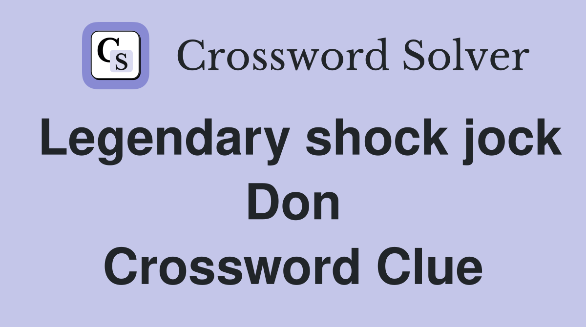 Legendary shock jock Don Crossword Clue