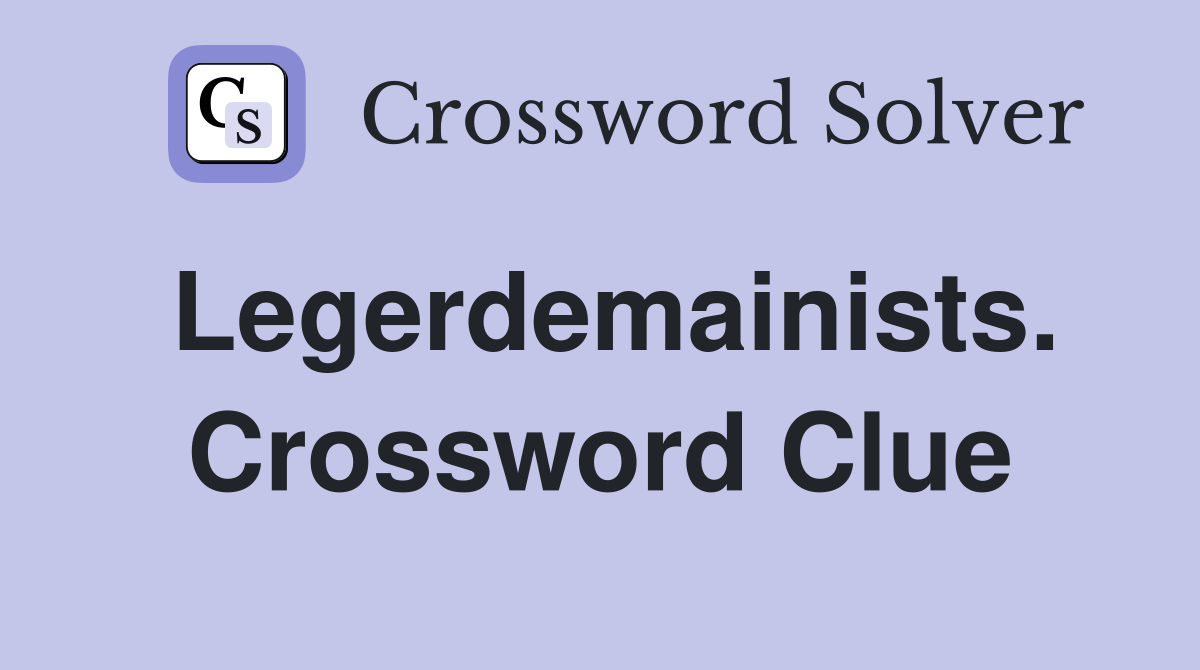 Legerdemainists. Crossword Clue