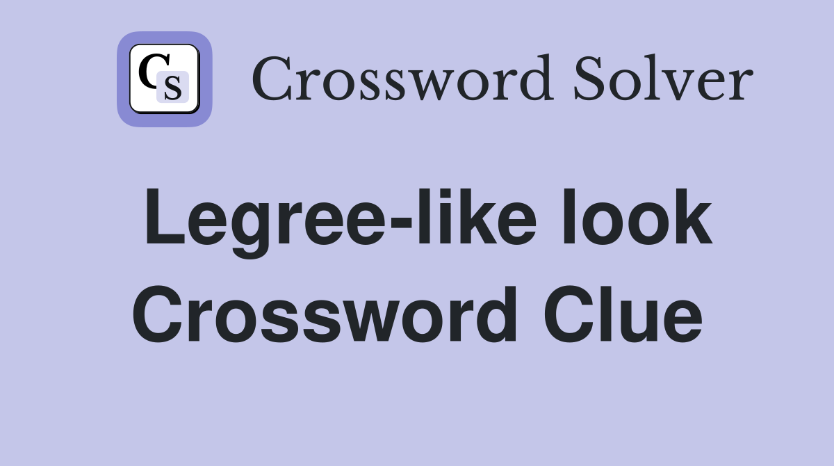 Legree-like look Crossword Clue