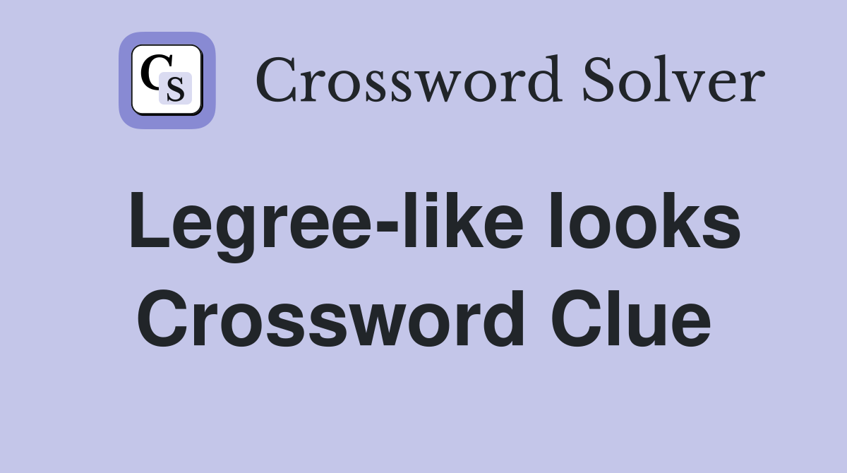 Legree-like looks Crossword Clue