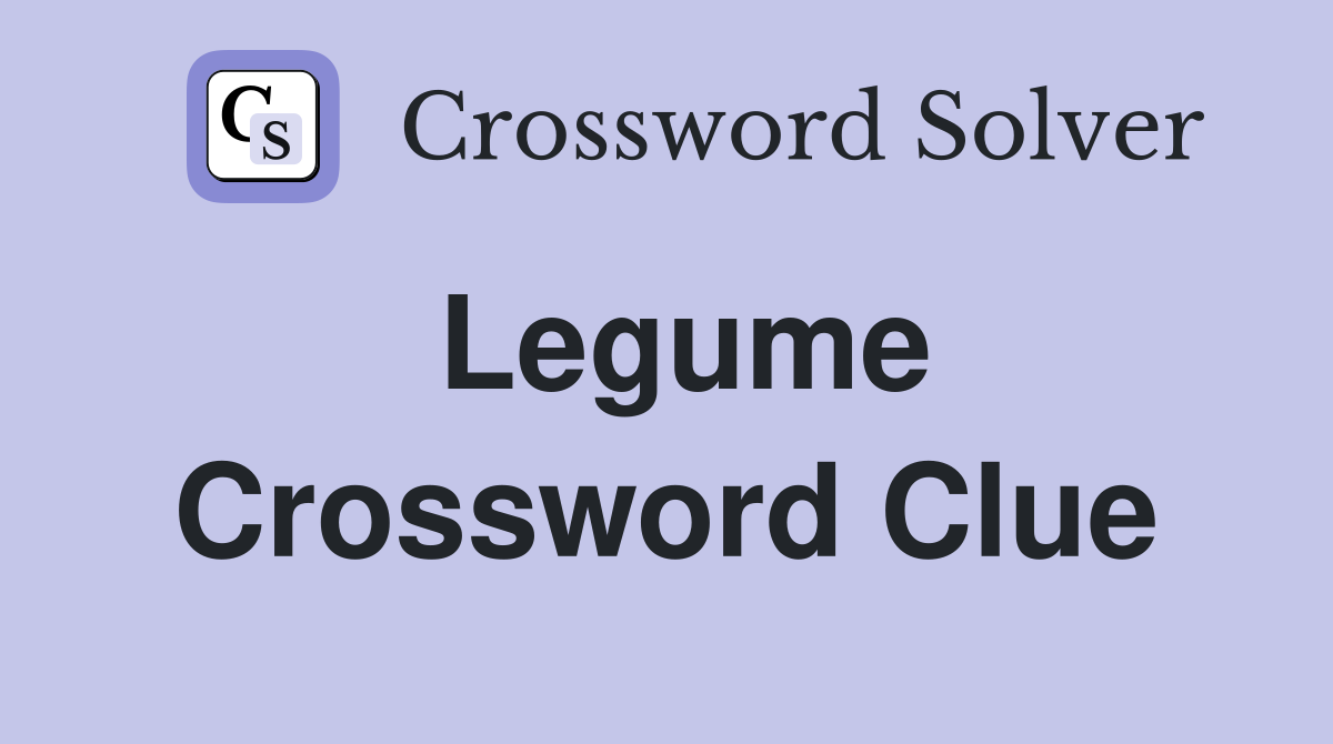 Legume Crossword Clue Answers Crossword Solver