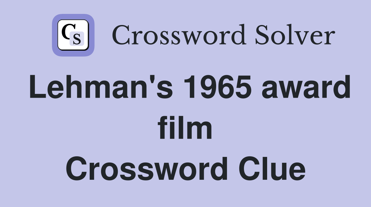Lehman's 1965 award film Crossword Clue