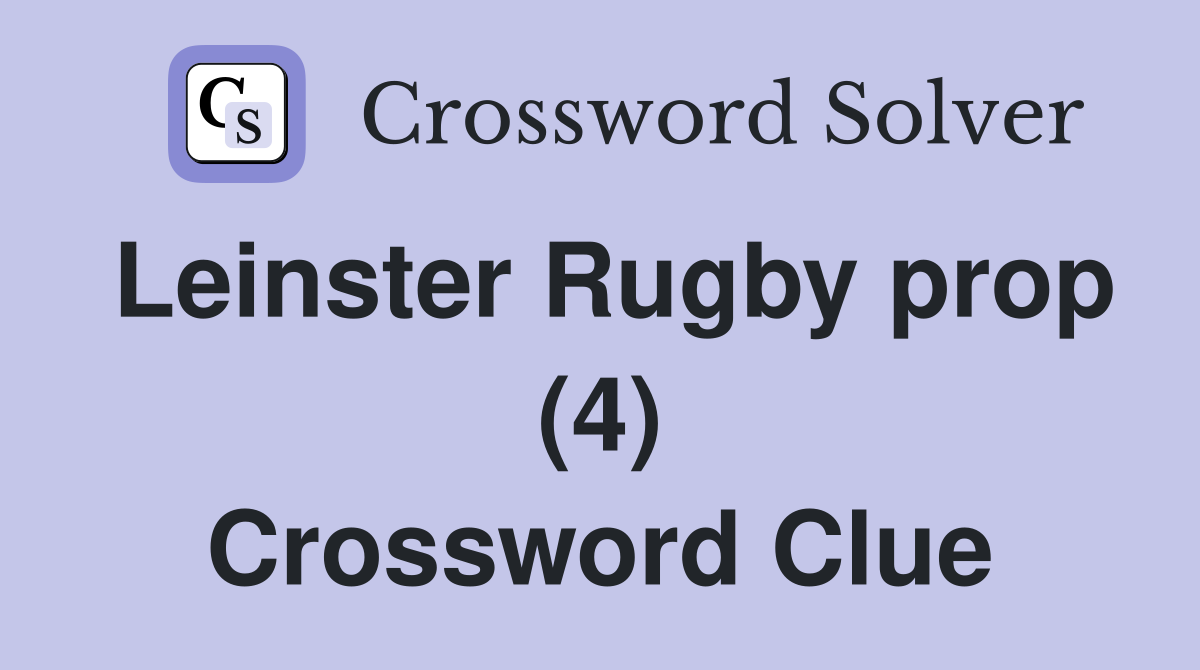 Leinster Rugby prop (4) Crossword Clue
