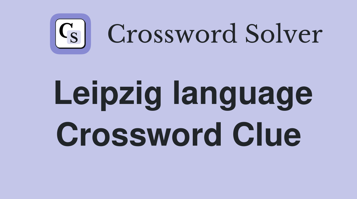 Leipzig language Crossword Clue