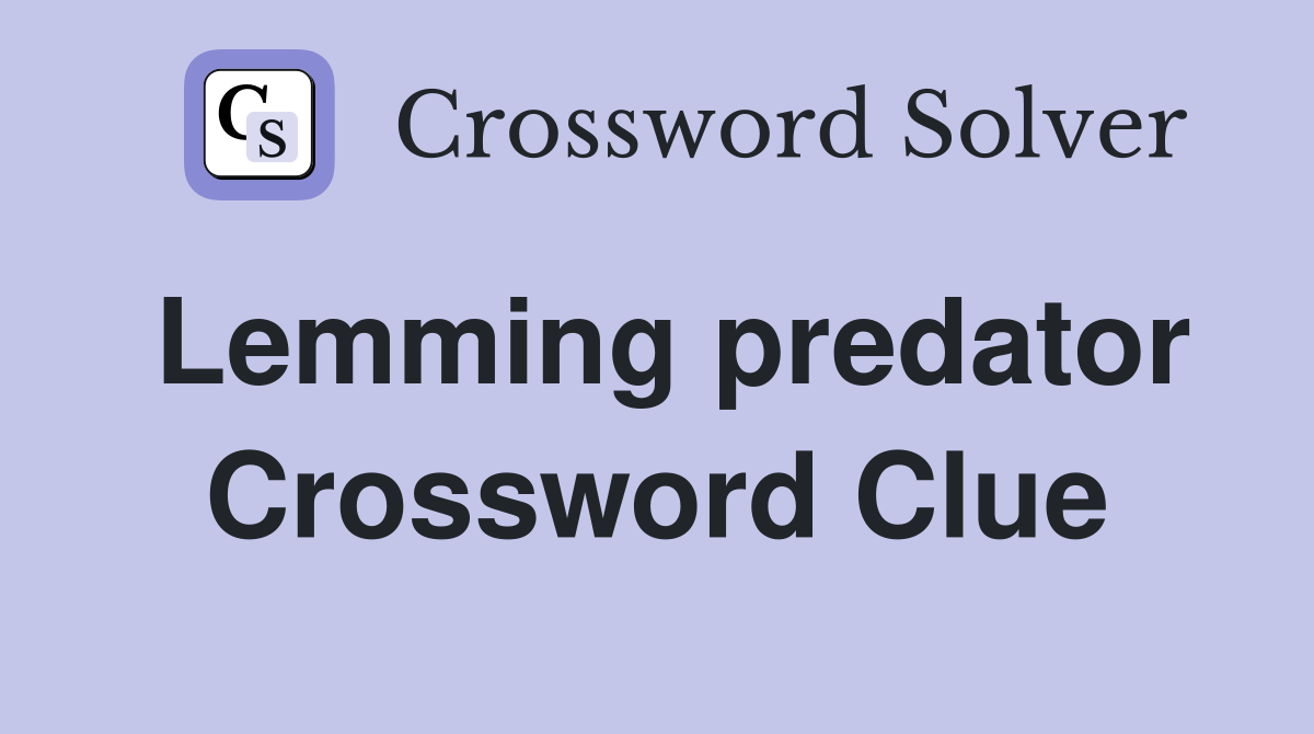 Lemming predator Crossword Clue