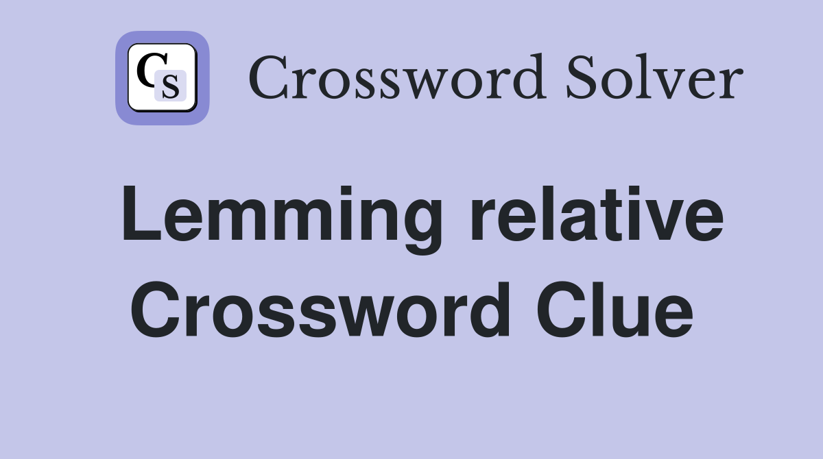 Lemming relative Crossword Clue