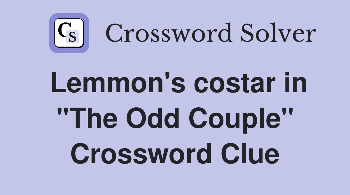 Lemmon's costar in "The Odd Couple" Crossword Clue