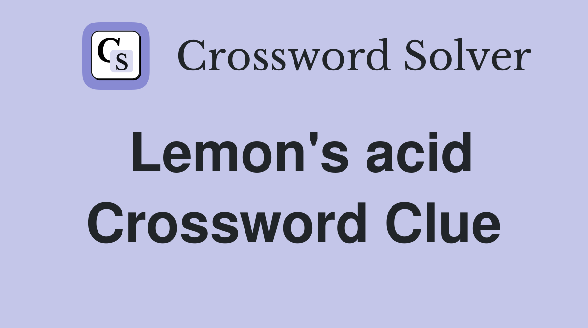 Lemon's acid Crossword Clue