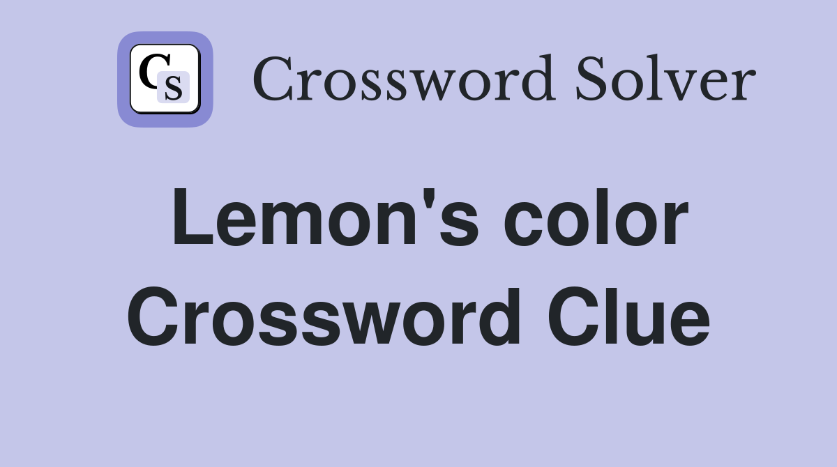 Lemon's color Crossword Clue