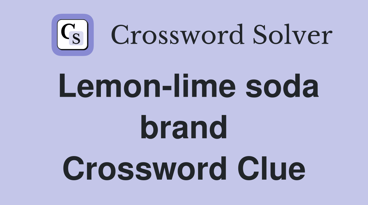 Lemon-lime soda brand Crossword Clue