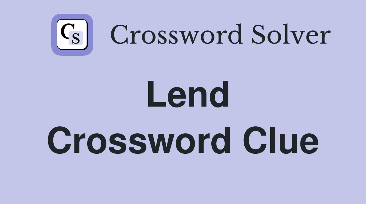 Lend Crossword Clue