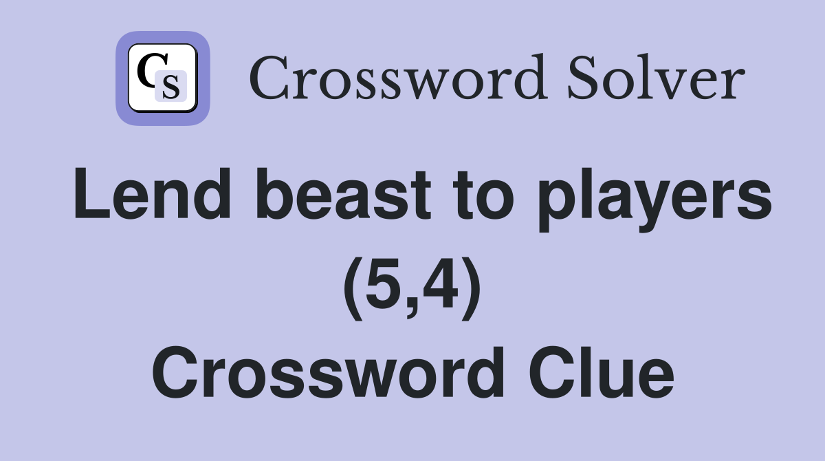 Lend beast to players (5,4) Crossword Clue