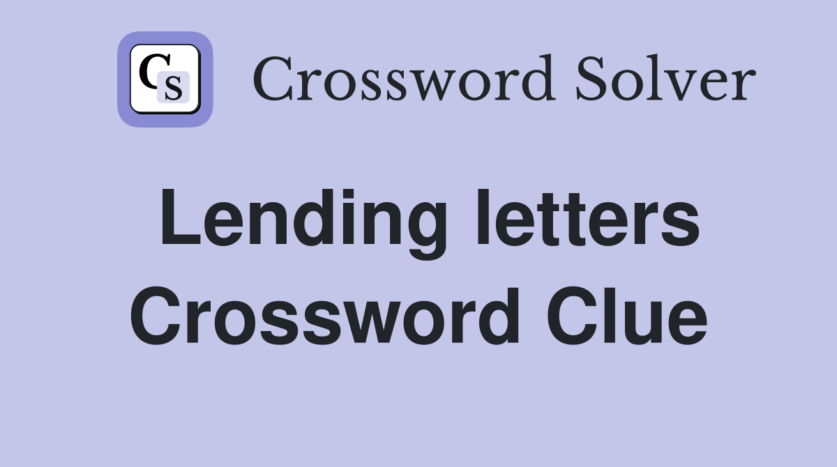 Lending letters Crossword Clue