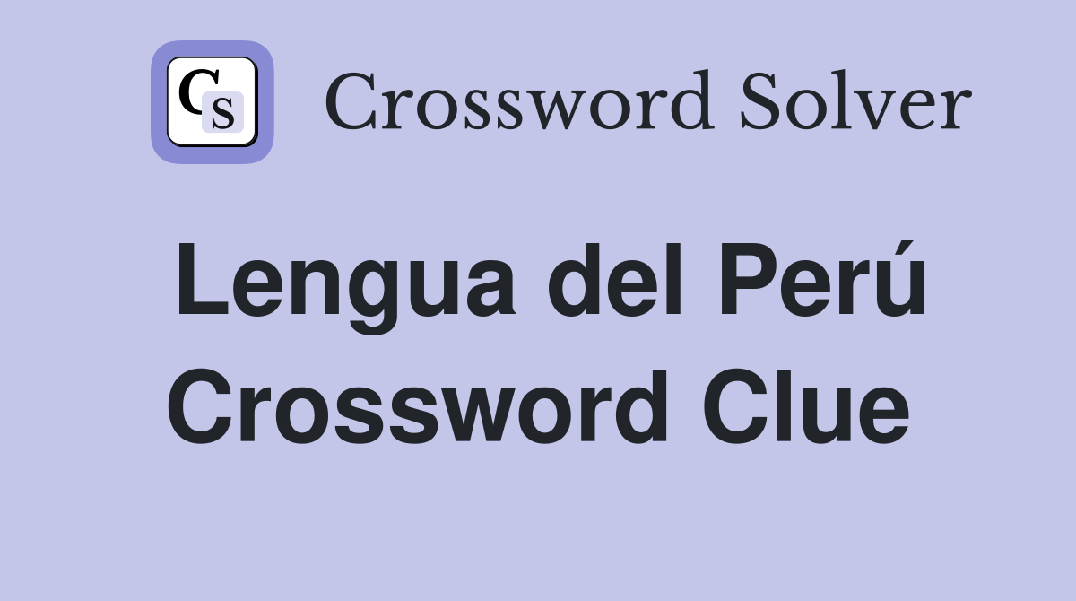 Lengua del Perú Crossword Clue