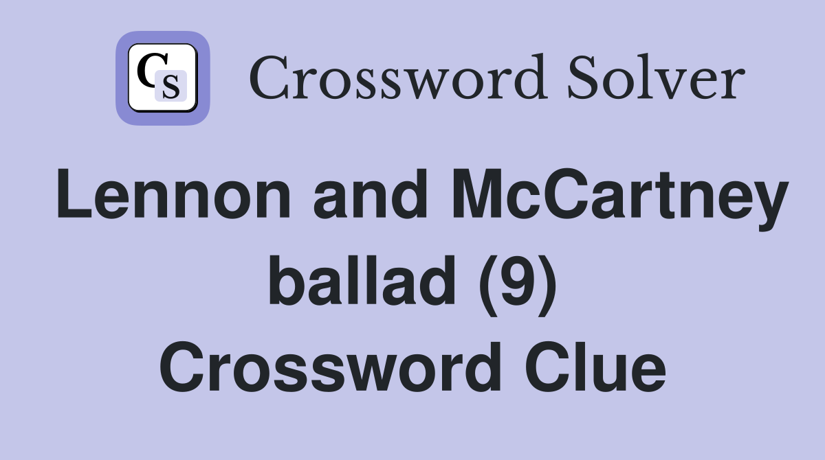 Lennon and McCartney ballad (9) Crossword Clue