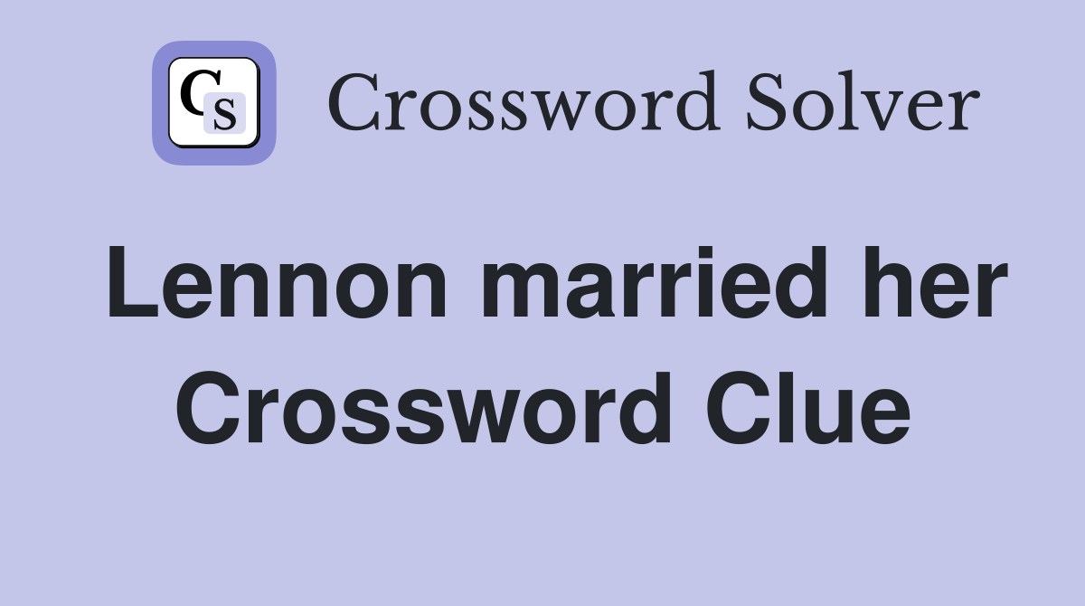Lennon married her Crossword Clue