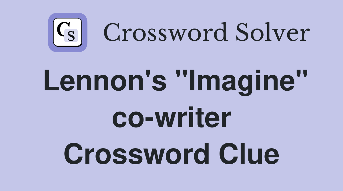 Lennon's "Imagine" co-writer Crossword Clue