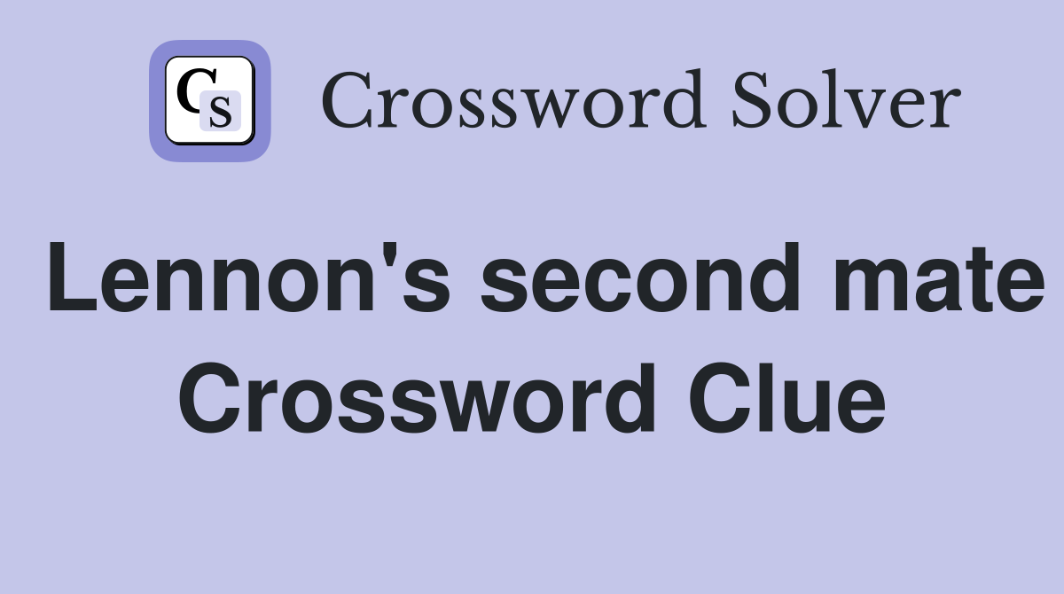 Lennon's second mate Crossword Clue