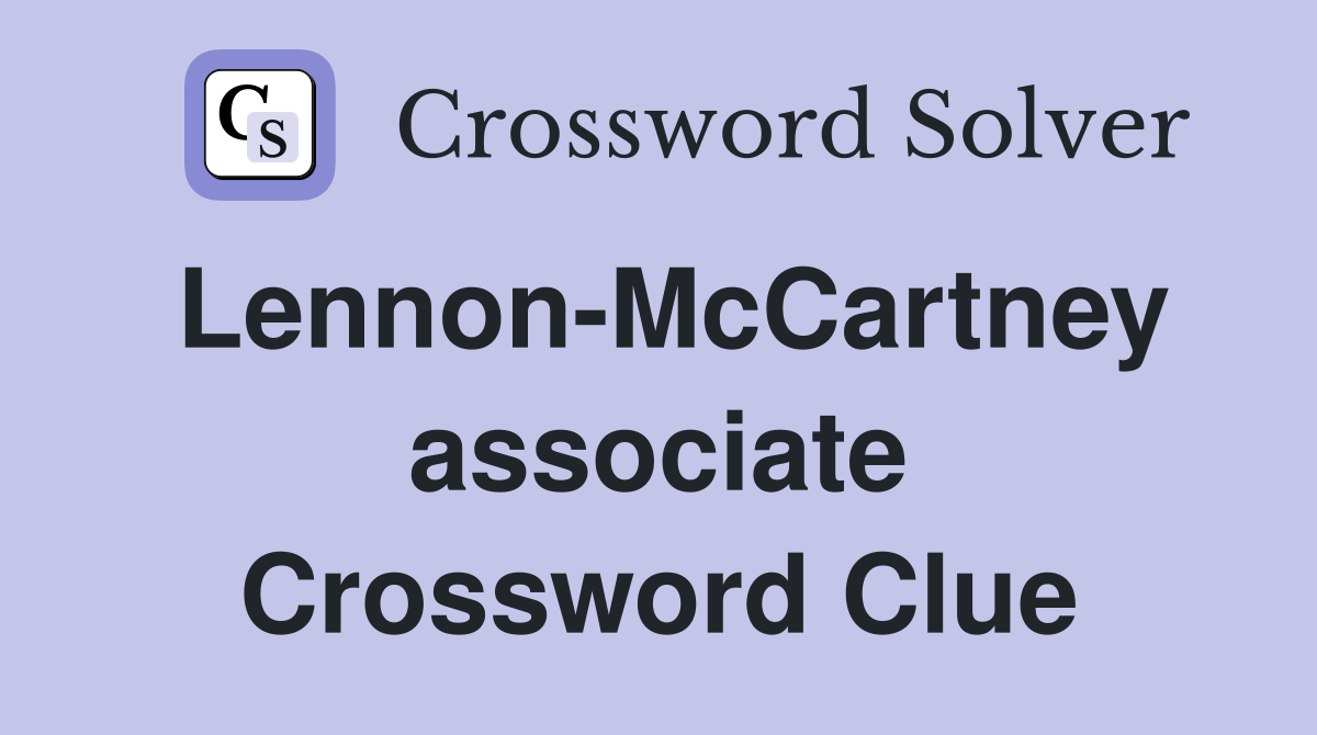 Lennon-McCartney associate Crossword Clue