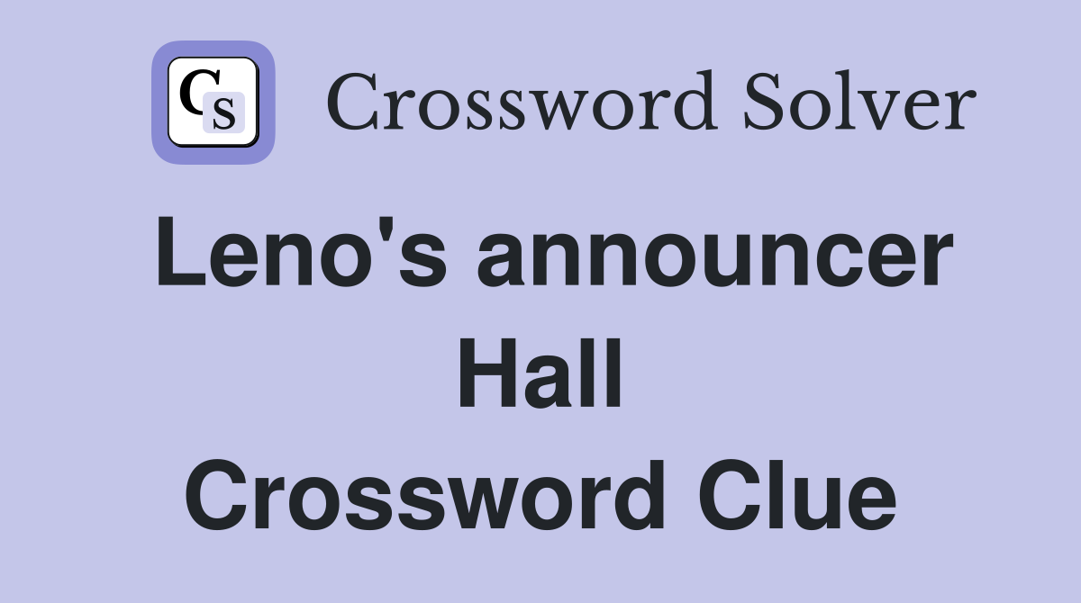 Leno's announcer Hall Crossword Clue