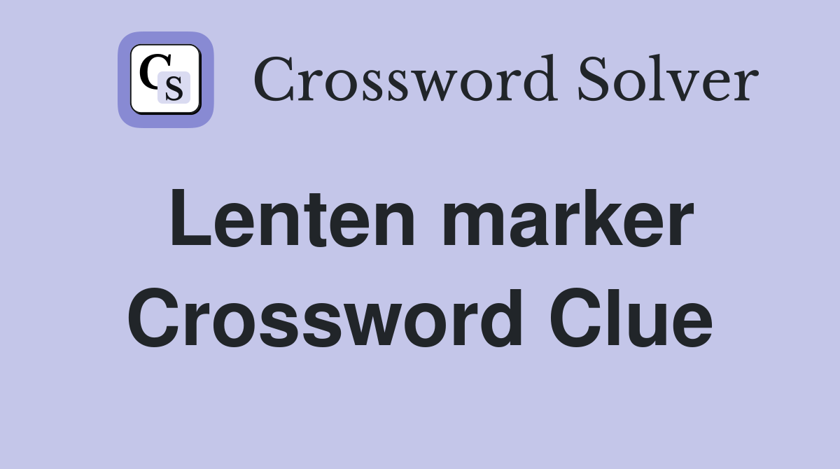Lenten marker Crossword Clue