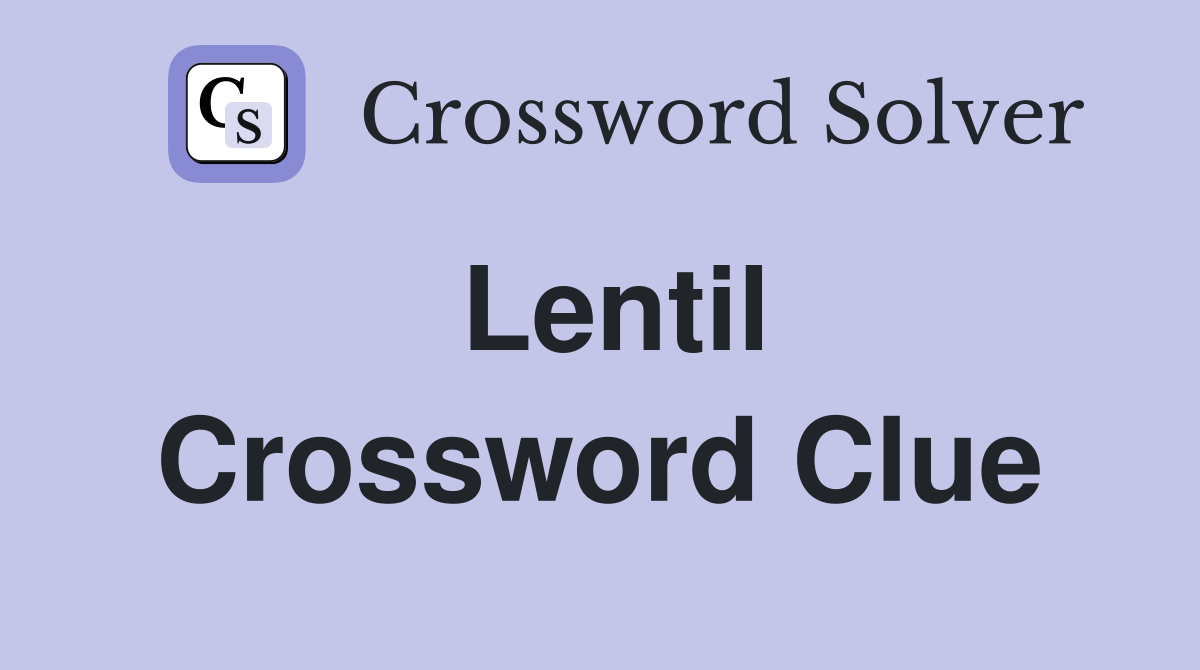 Lentil Crossword Clue