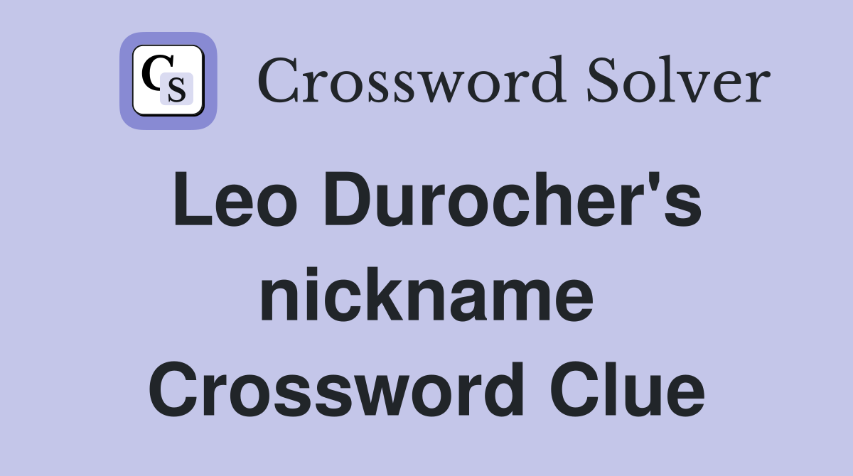 Leo Durocher's nickname Crossword Clue