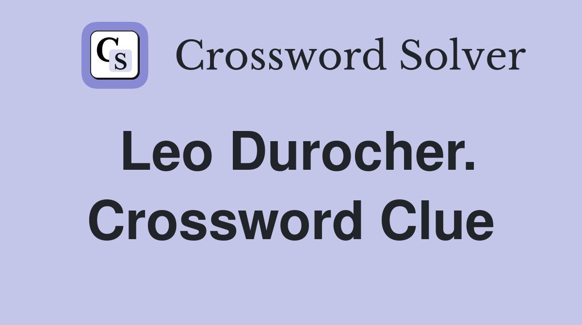 Leo Durocher. Crossword Clue