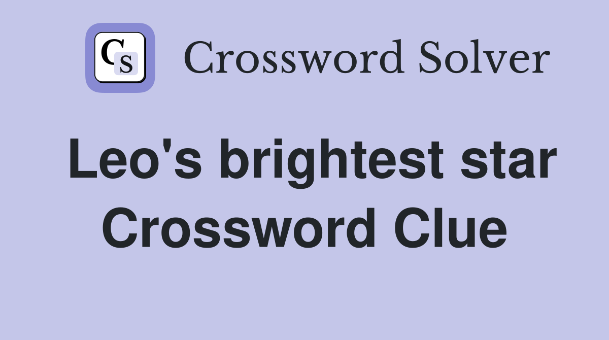 Leo's brightest star Crossword Clue