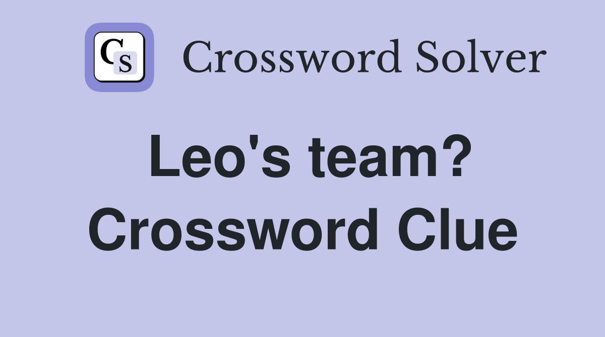 Leo's team? Crossword Clue