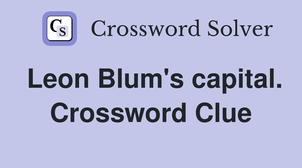 Leon Blum's capital. Crossword Clue