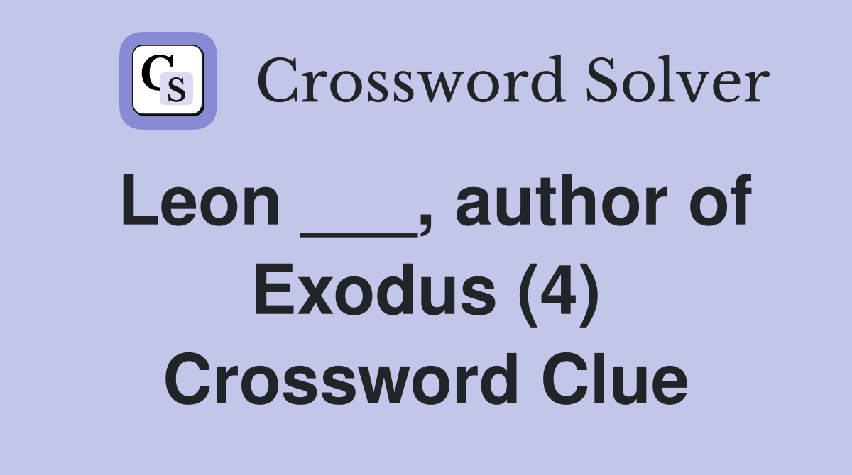 Leon ___, author of Exodus (4) Crossword Clue
