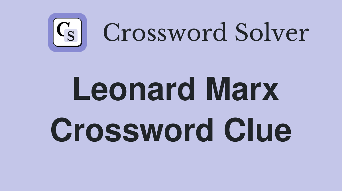 Leonard Marx Crossword Clue