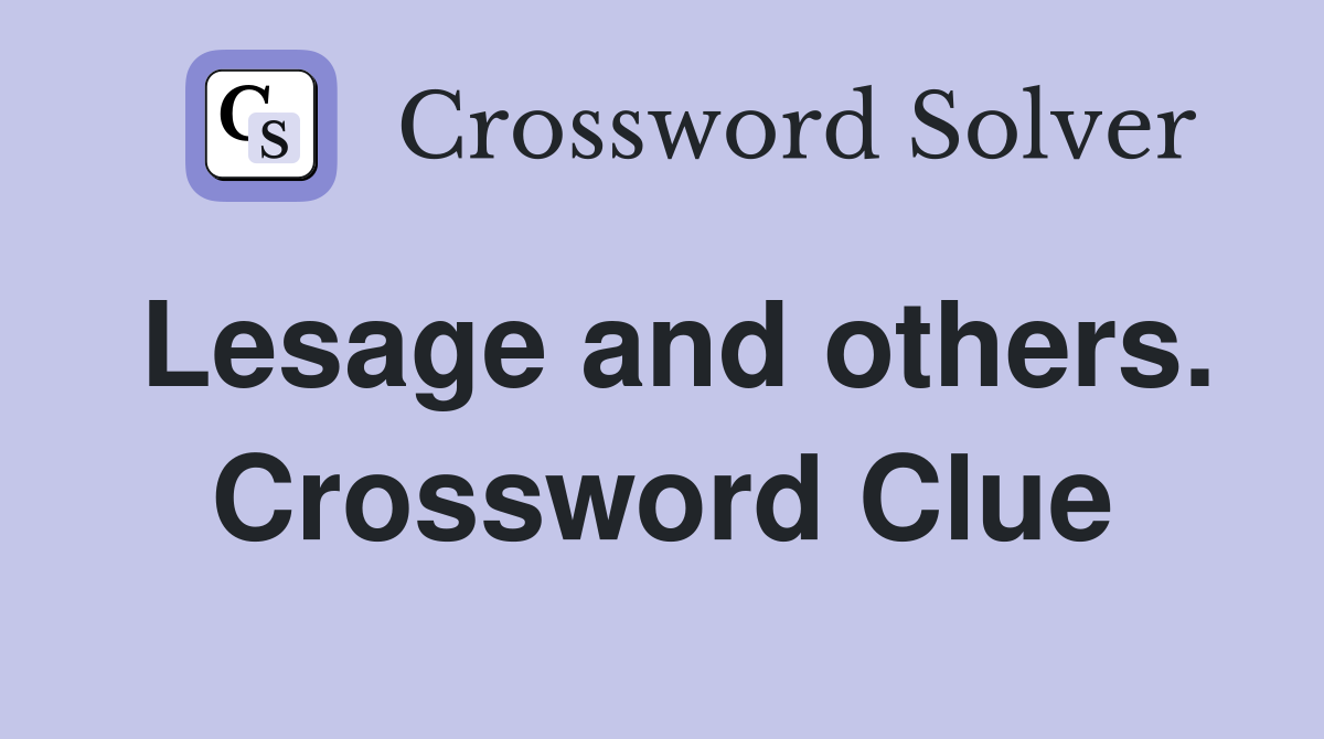 Lesage and others. Crossword Clue