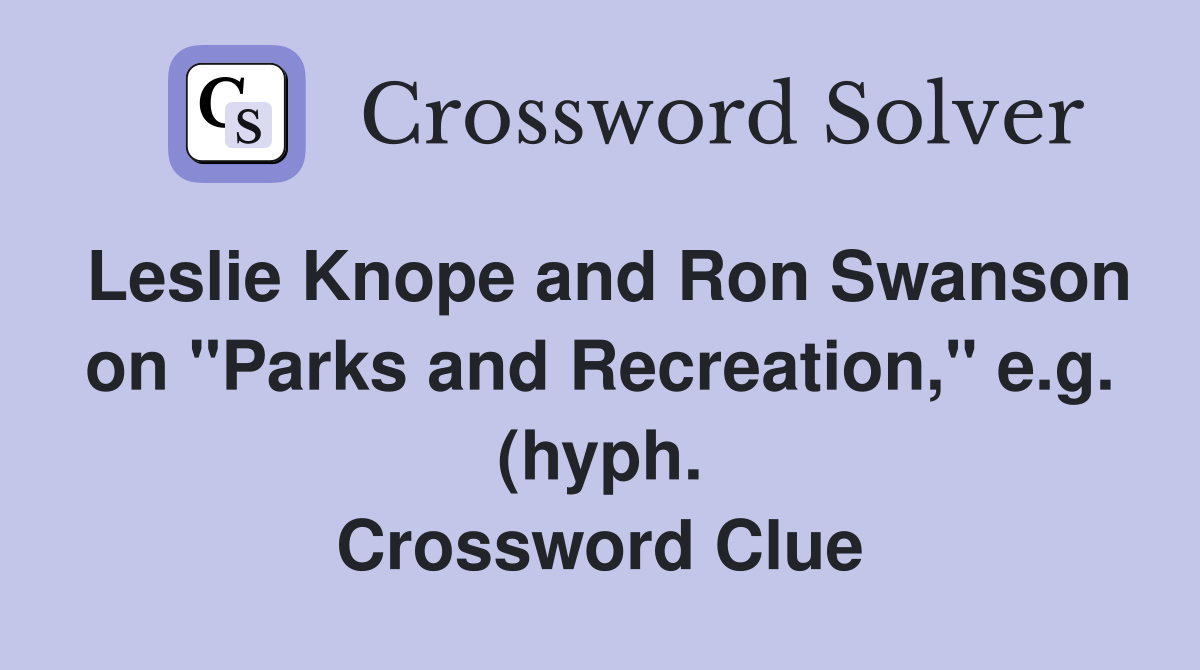 Leslie Knope and Ron Swanson on quot Parks and Recreation quot e g (hyph Leslie Knope and Ron Swanson on quot Parks and Recreation quot e g (hyph