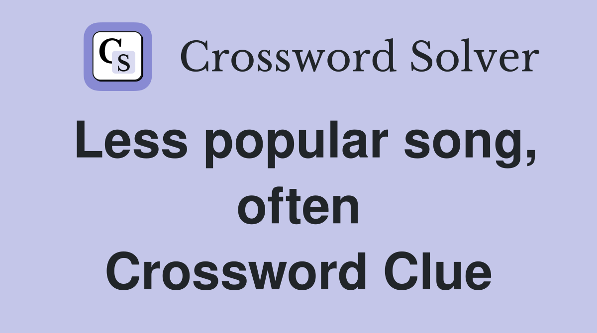 Less popular song, often Crossword Clue